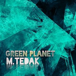 M.TEDAK - Green Planet