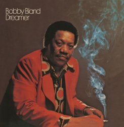 Bobby Bland - Dreamer by Bobby Bland