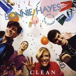 Bonnie Hayes - Good Clean Fun