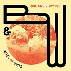 Brihans & Wytse - Alles of Niets