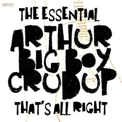 Arthur 'Big Boy' Crudup - Crudup's After Hours