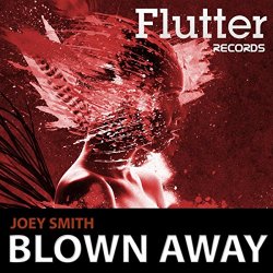 [Techno]Joey Smith - Blown Away