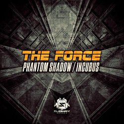 The Force - Phantom Shadow / Incubus