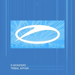 [Trance]8 Wonders - Tribal Affair