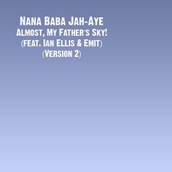 Nana - Almost, My Father's Sky!