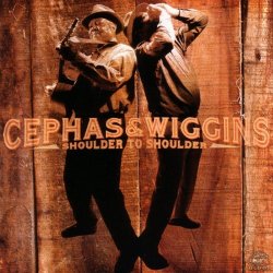 Cephas & Wiggins - Shoulder To Shoulder