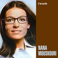 Nana Mouskouri - If You Love Me