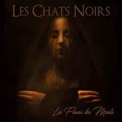 LES CHATS NOIRS - Les fleurs des mortes