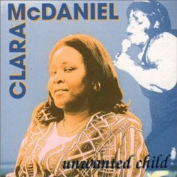 Clara Mcdaniel - Unwanted Child [Import USA]