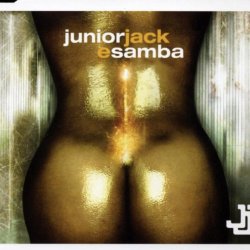 Junior Jack - E Samba (Junior Jack Original Club Mix)