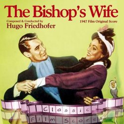Hugo Friedhofer (conductor) - The Bishop's Wife (1947 Film Original Score)