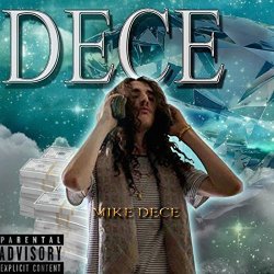 Mike Dece - Dece [Explicit]