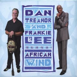 Dan Treanor and Frankie Lee - African Wind