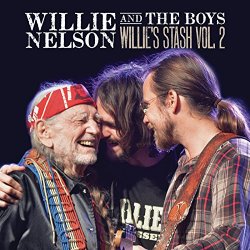 Willie Nelson - Willie and the Boys: Willie's Stash Vol. 2