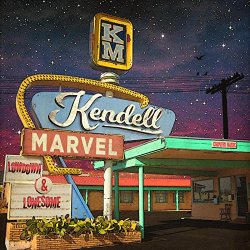 Kendell Marvel - Lowdown & Lonesome