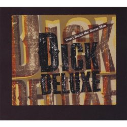 Dick Deluxe - Don't Borax the Borax Man