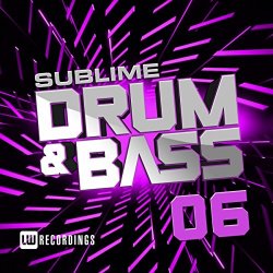 Various Artists - Sublime Drum & Bass, Vol. 06 [Explicit]