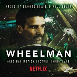 Brooke Blair, Will Blair - Wheelman (Original Motion Picture Soundtrack)