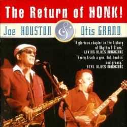Joe Houston & Otis Grand - The Return Of Honk
