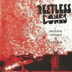 Restless Bones - Rocks, Frogs & Snails