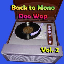 Various Artists - Back to Mono Doo Wop, Vol. 2