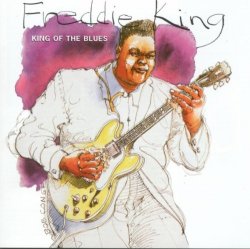 Freddie King - Palace Of The King