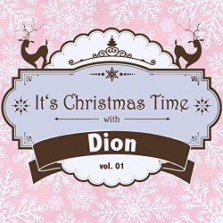   - It's Christmas Time with Dion, Vol. 01