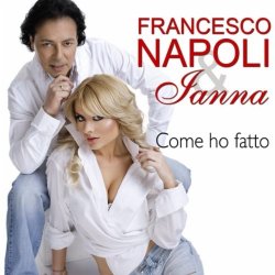 Francesco Napoli And Ianna - Come ho fatto