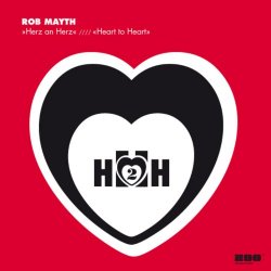 Rob Mayth - Heart To Heart (Radio Edit)