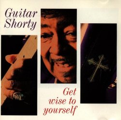 Guitar Shorty - Get Wise To Yourself [Import anglais]