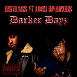 J Cutlass - Darker Dayz (feat. Lord Infamous) [Explicit]