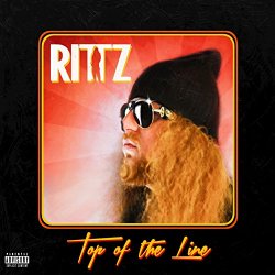 Rittz - Top of the Line (Deluxe Edition) [Explicit]