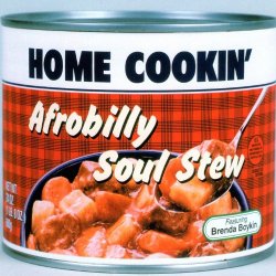 Home Cookin - Afrobilly Soul Stew