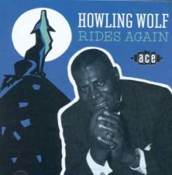Howlin' Wolf - Rides Again