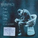 HOW COME HOW LONG CD UK EPIC 1997 by Babyface Featuring Stevie Wonder (0100-01-01)
