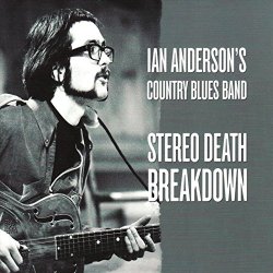 Ian Anderson - Stereo Death Breakdown