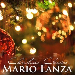 Mario Lanza - Mario Lanza - Christmas Classics