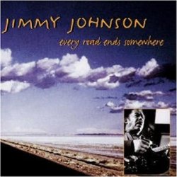 Jimmy Johnson - Every Road Ends Somewhere [Import allemand]