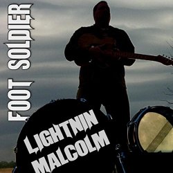 Lightnin Malcolm - Foot Soldier [Explicit]