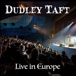 Dudley Taft - Live in Europe