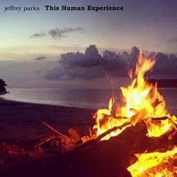Jeffrey Parks - This Human Experience