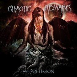 Chaotic Remains - We Are Legion