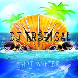 DJ Tropical - Hot Water