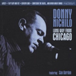 Donny NICHILO - NICHILO, Donny Long Way From Chicago