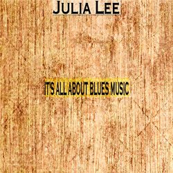 Julia Lee - Gotta Gimme What'cha Got