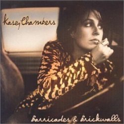 Chambers, Kasey - Barricades & Brickwalls - CD by Kasey Chambers (2001-09-02)