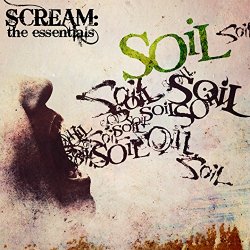 SOiL - Scream: The Essentials [Explicit]