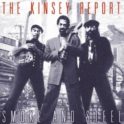 Kinsey Report - Smoke And Steel
