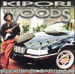 Kipori Woods - Big Black Cadillac [Import USA]