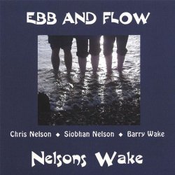 Nelsons Wake - Ebb and Flow